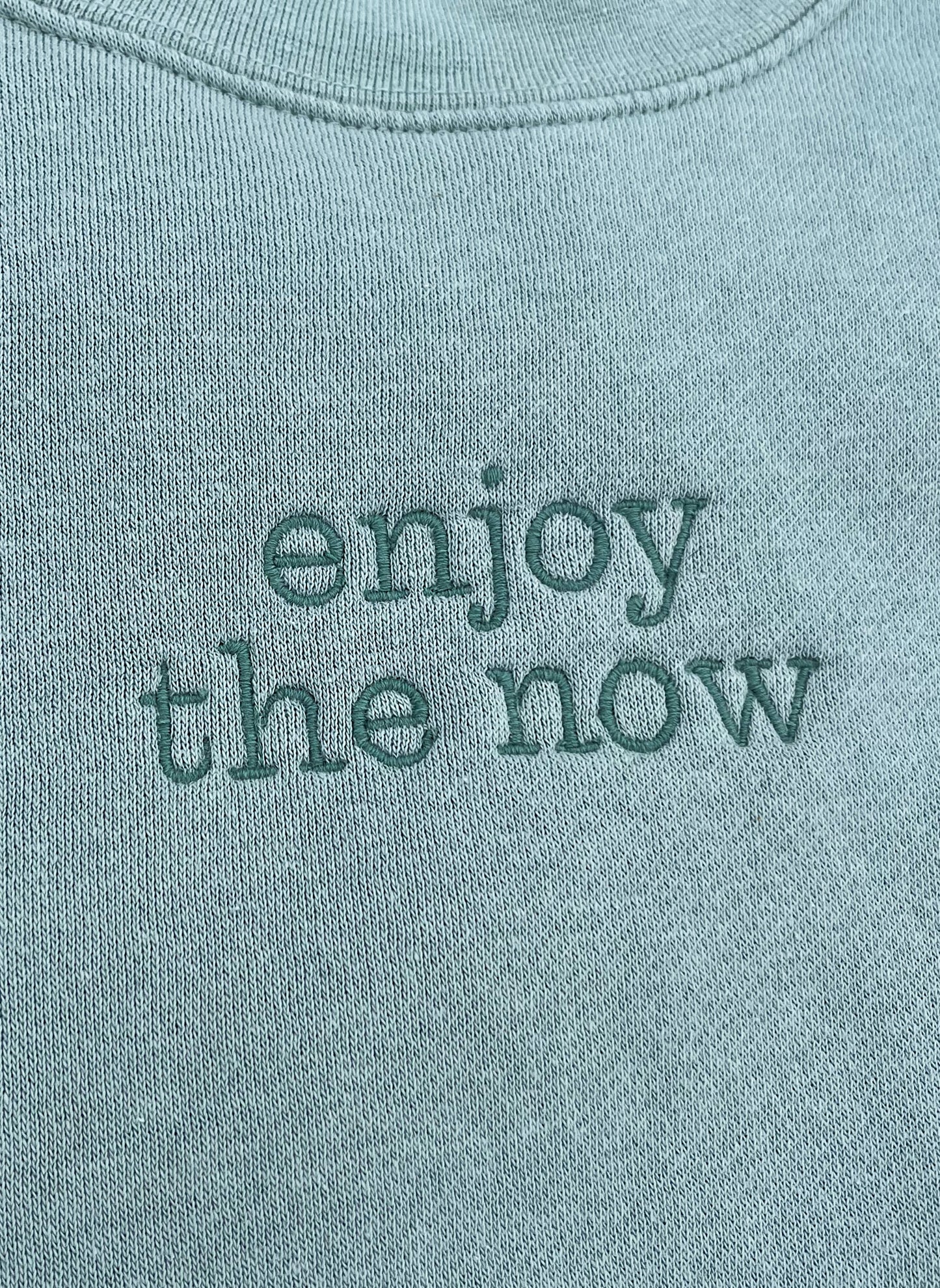 Teal Unisex Enjoy the Now Crew